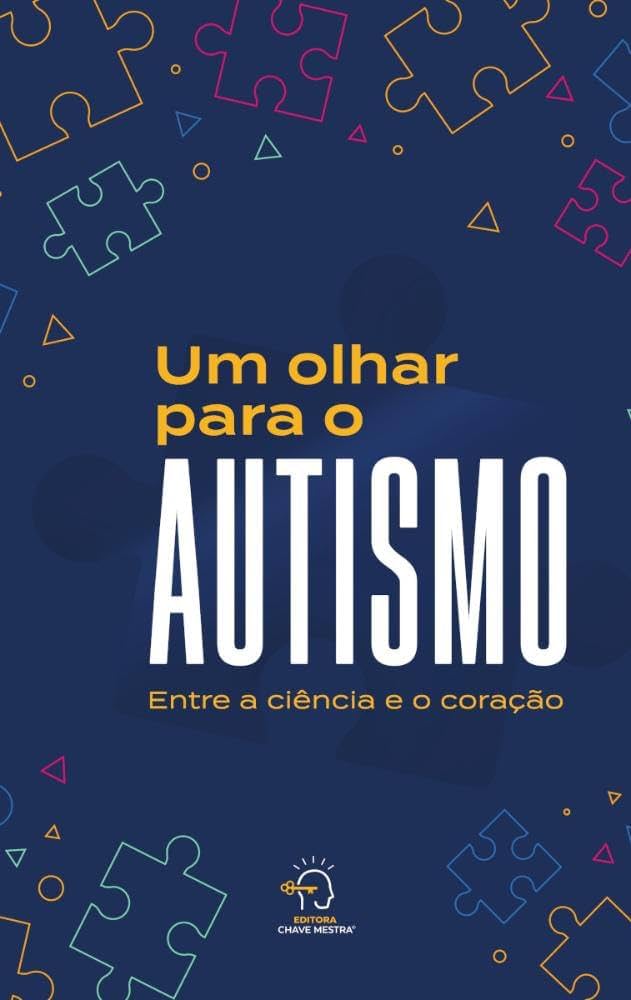 Um olhar para o autismo: entre a ciência e o coração